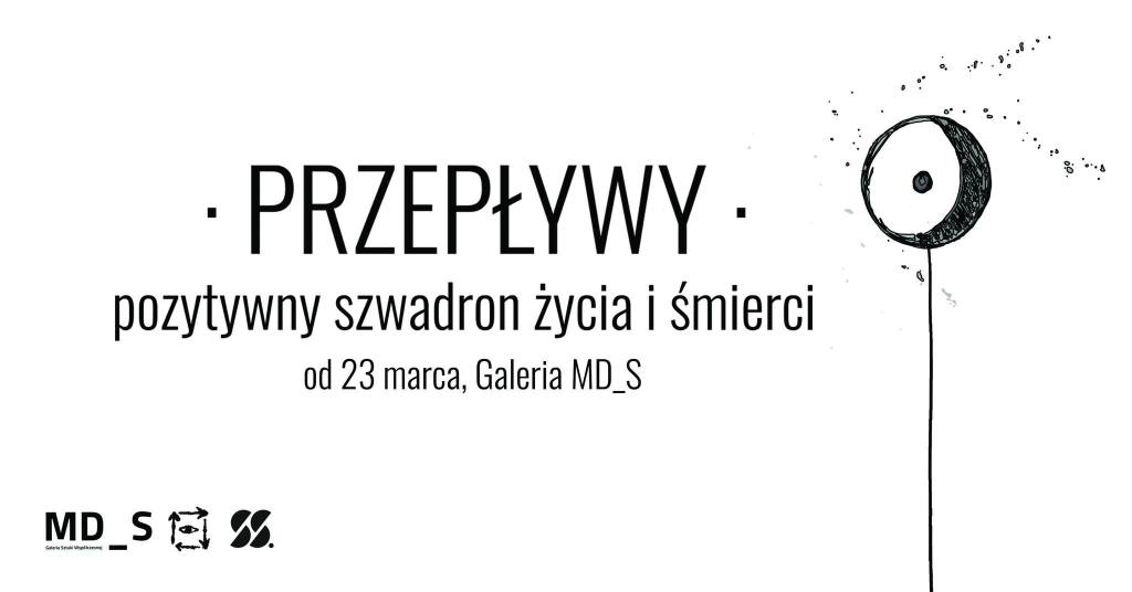 Przepływy, Galeria MD_S,&nbsp;2022